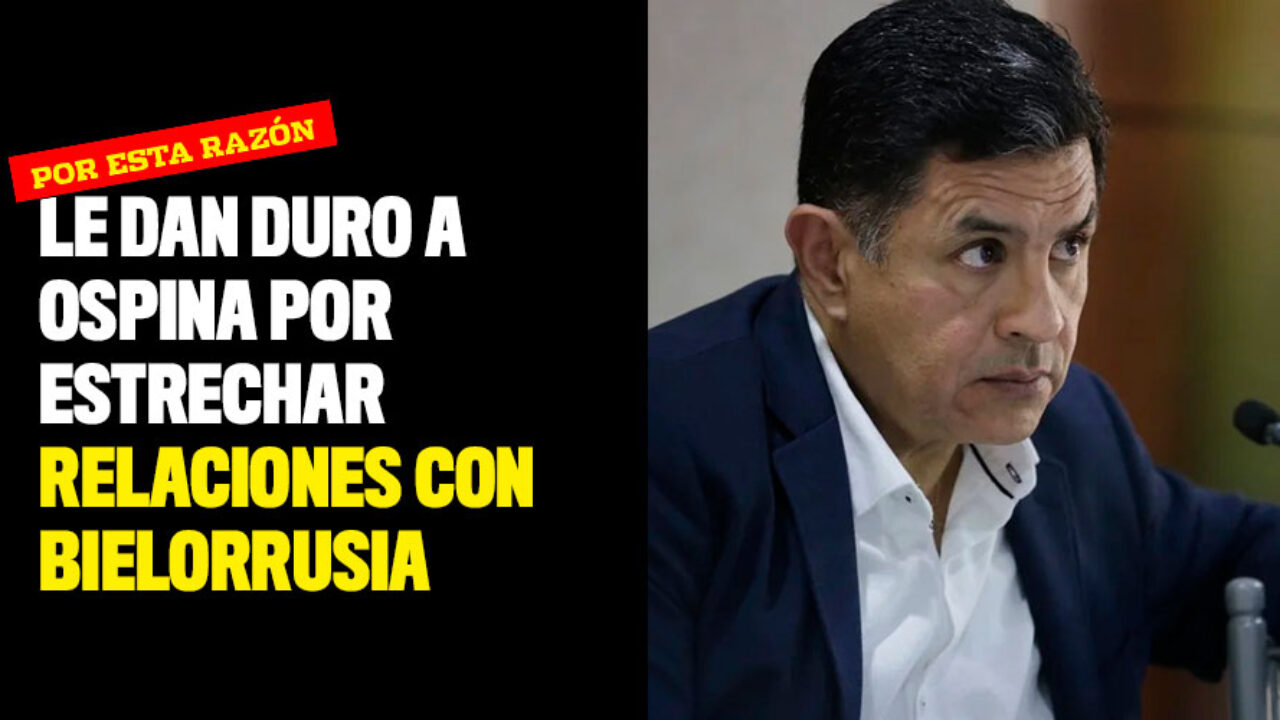 Le dan duro a Ospina por estrechar relaciones con Bielorrusia