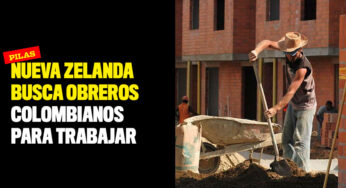 Nueva Zelanda busca obreros colombianos para trabajar