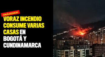 Voraz incendio consume varias casas en Bogotá y Cundinamarca