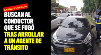 Buscan al conductor del carro que se fugó tras arrollar a un agente de tránsito