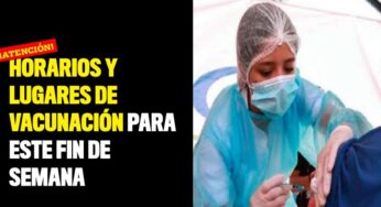 Horarios y lugares de vacunación para este fin de semana
