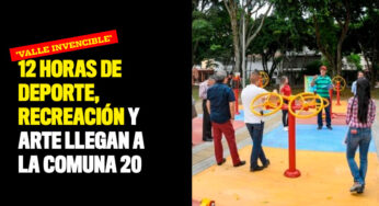 'Valle Invencible' llega a la comuna 20 con 12 horas deporte, recreación y arte