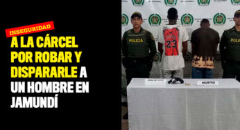 A la cárcel por robar y dispararle a un hombre en Jamundí