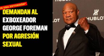 Demandan al exboxeador George Foreman por agresión sexual a menores
