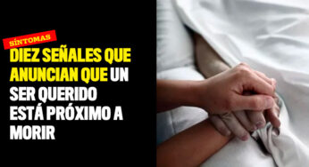 Diez señales que anuncian que un ser querido está próximo a morir