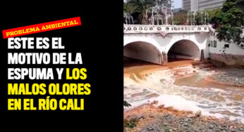 Este es el motivo de la espuma y los malos olores en el río Cali