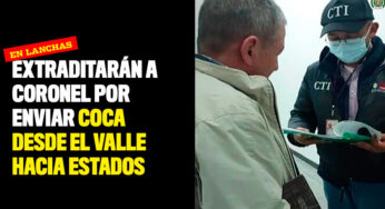 Extraditarán a coronel por enviar coca desde el Valle hacia Estados Unidos