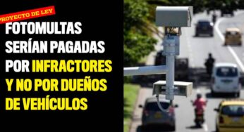 Fotomultas serían pagadas por infractores y no por dueños de vehículos