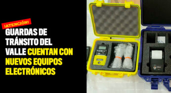 Guardas de tránsito del Valle cuentan con nuevos equipos electrónicos