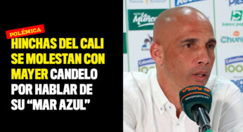 Hinchas del Cali se molestan con Mayer Candelo por hablar de su "Mar Azul"