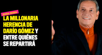 La millonaria herencia de Darío Gómez y entre quiénes se repartirá