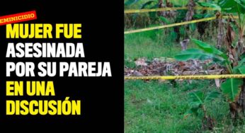 Mujer fue asesinada por su pareja en una discusión