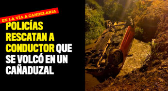 Policías rescatan a conductor que se volcó en un cañaduzal