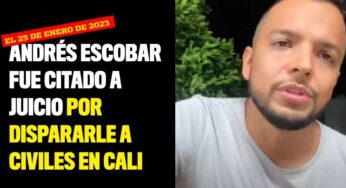Andrés Escobar fue citado a juicio por dispararle a civiles en Cali