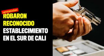 Robaron reconocido establecimiento en el sur de Cali