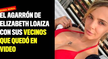 VIDEO: El agarrón de Elizabeth Loaiza con sus vecinos