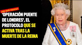 'Operación Puente de Londres', el protocolo que se activa tras la muerte de la reina