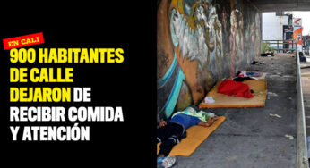 900 habitantes de calle dejaron de recibir comida y atención psicosocial en Cali