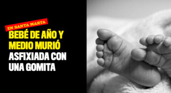 Bebé de año y medio murió asfixiada con una gomita