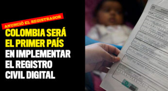 Colombia será el primer país en implementar el Registro Civil digital