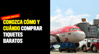 Conozca cómo y cuándo comprar tiquetes baratos