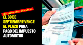 El 30 de septiembre vence el segundo rango de placas para pago del Impuesto Automotor