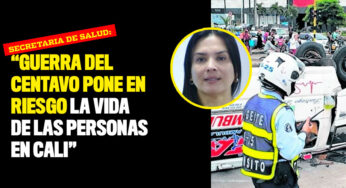 "Guerra del centavo pone en riesgo la vida de las personas en Cali": secretaria de Salud