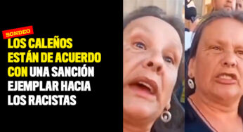 Sondeo: Los caleños están de acuerdo con una sanción ejemplar hacia los racistas