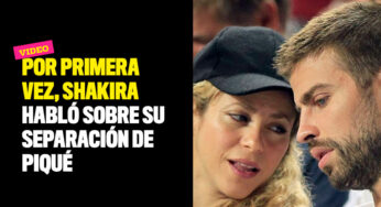 Video: por primera vez, Shakira habló sobre su separación de Piqué