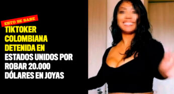 Tiktoker colombiana detenida en Estados Unidos por robar 20.000 dólares en joyas
