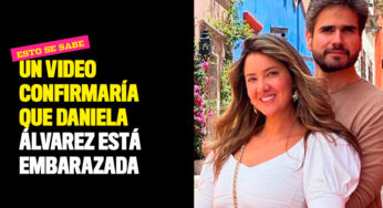 Un video confirmaría que Daniela Álvarez está embarazada