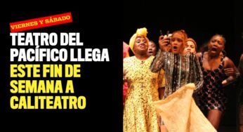 Teatro del Pacífico llega este fin de semana a Caliteatro