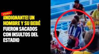 ¡Indignante! Un hombre y su bebé fueron sacados con insultos del estadio