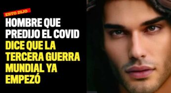 Hombre que predijo el covid dice que la tercera guerra mundial ya empezó