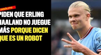 Piden que Erling Haaland no juegue más porque dicen que es un robot